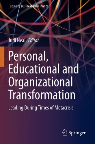 Personal, Educational and Organizational Transformation: Leading During Times of Metacrisis. 2023 ed.