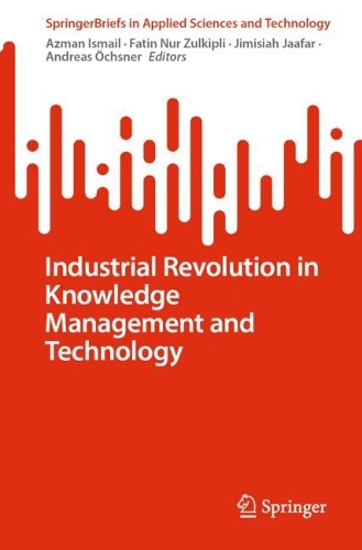 Industrial Revolution in Knowledge Management and Technology. 1st ed. 2023