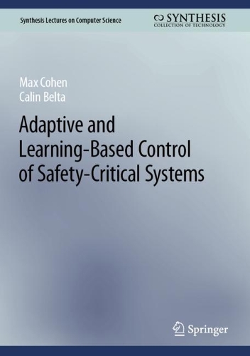 Adaptive and Learning-Based Control of Safety-Critical Systems. 2023 ed.