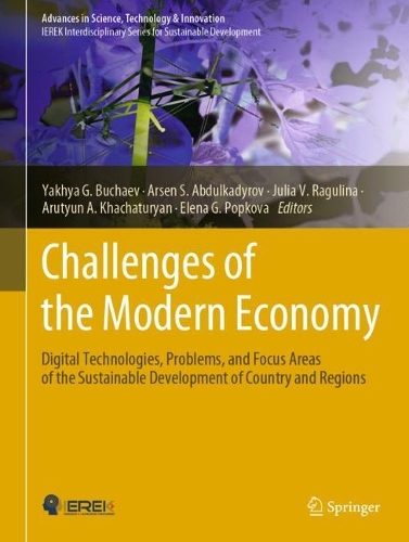 Challenges of the Modern Economy: Digital Technologies, Problems, and Focus Areas of the Sustainable Development of Country and Regions. 2023 ed.