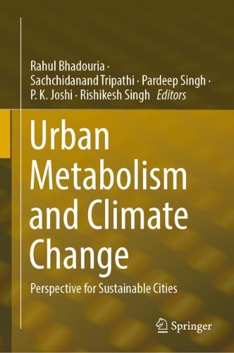 Urban Metabolism and Climate Change: Perspective for Sustainable Cities. 2023 ed.