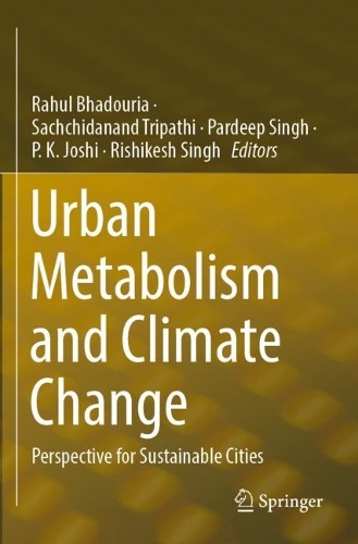 Urban Metabolism and Climate Change: Perspective for Sustainable Cities. 2023 ed.