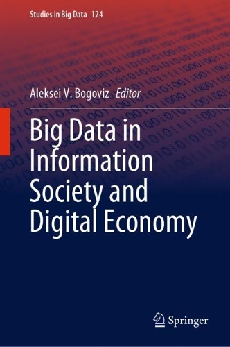 Big Data in Information Society and Digital Economy. 2023 ed.