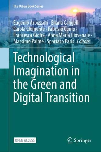 Technological Imagination in the Green and Digital Transition. 1st ed. 2023