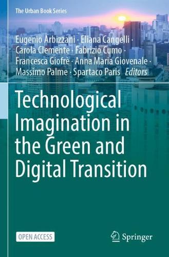 Technological Imagination in the Green and Digital Transition. 1st ed. 2023