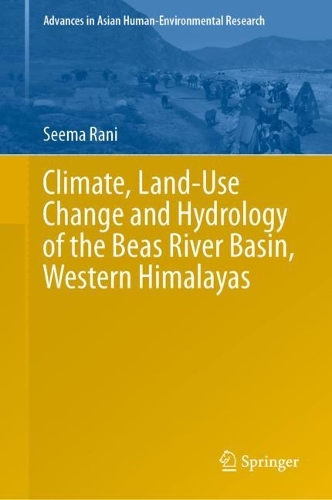 Climate, Land-Use Change and Hydrology of the Beas River Basin, Western Himalayas.