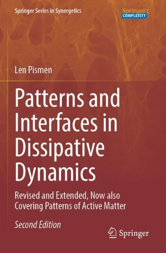 Patterns and Interfaces in Dissipative Dynamics: Revised and Extended, Now also Covering Patterns of Active Matter. Second Edition 2023