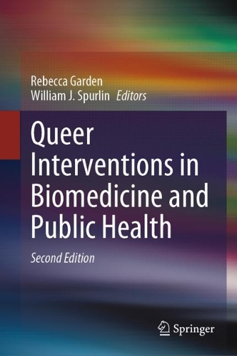 Queer Interventions in Biomedicine and Public Health.