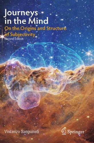 Journeys in the Mind: On the Origins and Structure of Subjectivity. Second Edition 2023