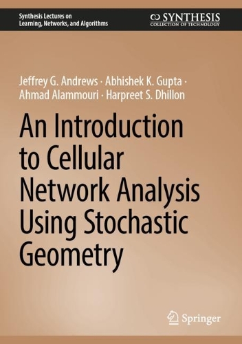 An Introduction to Cellular Network Analysis Using Stochastic Geometry. 2023 ed.