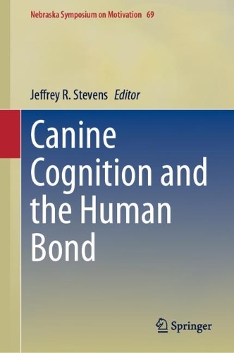 Canine Cognition and the Human Bond. 2023 ed.