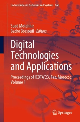 Digital Technologies and Applications: Proceedings of ICDTA'23, Fez, Morocco, Volume 1. 1st ed. 2023