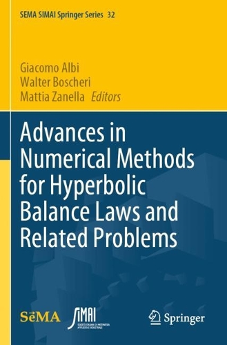Advances in Numerical Methods for Hyperbolic Balance Laws and Related Problems. 2023 ed.