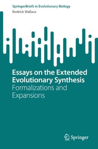 Essays on the Extended Evolutionary Synthesis: Formalizations and Expansions. 1st ed. 2023