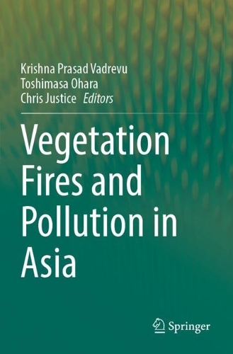 Vegetation Fires and Pollution in Asia. 2023 ed.