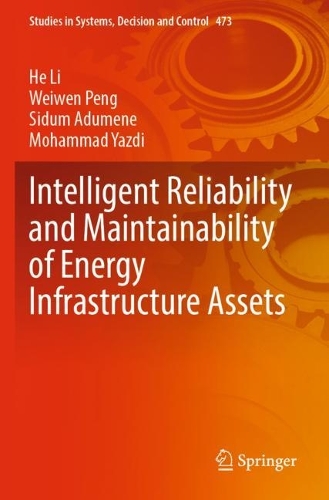 Intelligent Reliability and Maintainability of Energy Infrastructure Assets. 2023 ed.