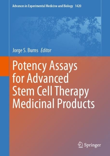 Potency Assays for Advanced Stem Cell Therapy Medicinal Products. 2023 ed.