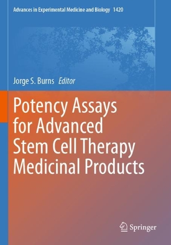 Potency Assays for Advanced Stem Cell Therapy Medicinal Products. 2023 ed.