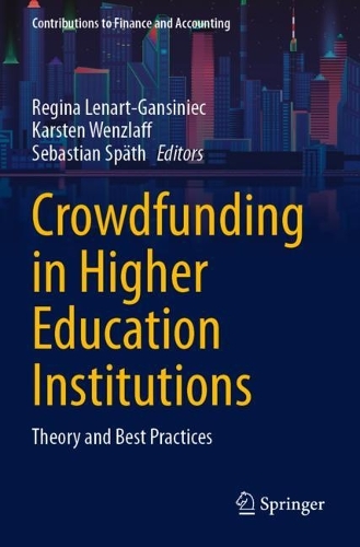 Crowdfunding in Higher Education Institutions: Theory and Best Practices. 2023 ed.