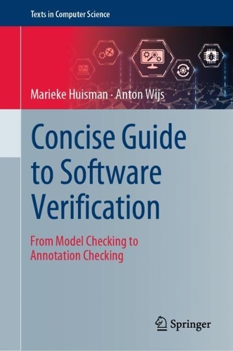 Concise Guide to Software Verification: From Model Checking to Annotation Checking. 2023 ed.