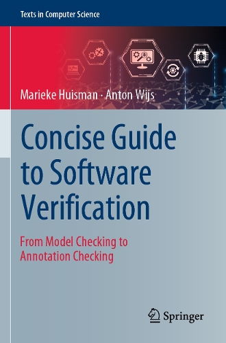 Concise Guide to Software Verification: From Model Checking to Annotation Checking. 2023 ed.