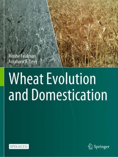 Wheat Evolution and Domestication. 2023 ed.