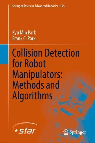 Collision Detection for Robot Manipulators: Methods and Algorithms. 2023 ed.
