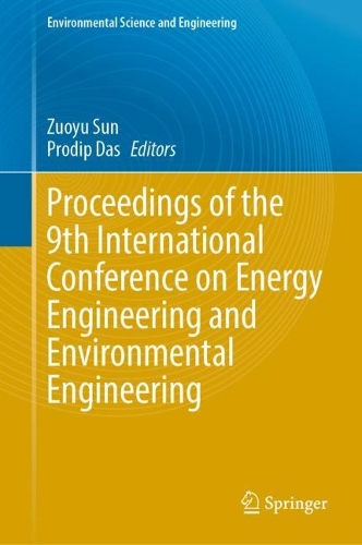 Proceedings of the 9th International Conference on Energy Engineering and Environmental Engineering. 2023 ed.
