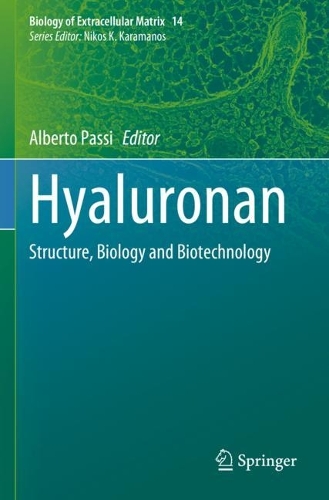 Hyaluronan: Structure, Biology and Biotechnology. 2023 ed.