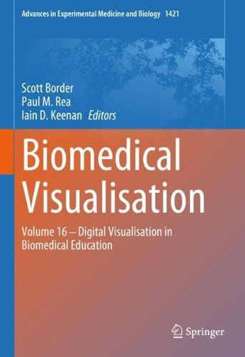 Biomedical Visualisation: Volume 16 - Digital Visualisation in Biomedical Education. 2023 ed.