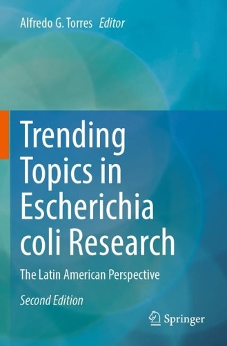 Trending Topics in Escherichia coli Research: The Latin American Perspective. Second Edition 2023