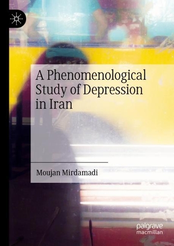A Phenomenological Study of Depression in Iran.