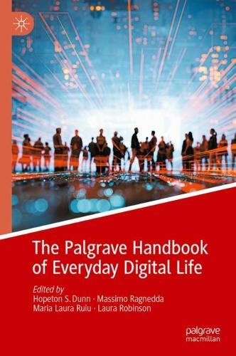 The Palgrave Handbook of Everyday Digital Life.