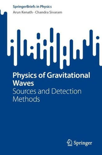 Physics of Gravitational Waves: Sources and Detection Methods. 1st ed. 2023