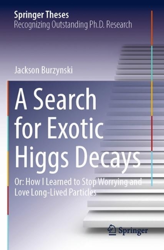 A Search for Exotic Higgs Decays: Or: How I Learned to Stop Worrying and Love Long-Lived Particles. 2023 ed.