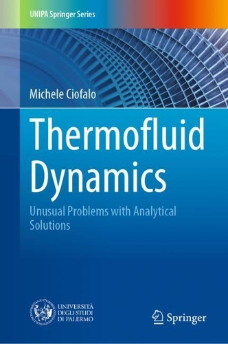 Thermofluid Dynamics: Unusual Problems with Analytical Solutions. 2023 ed.