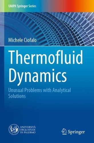 Thermofluid Dynamics: Unusual Problems with Analytical Solutions. 2023 ed.