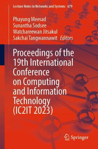 Proceedings of the 19th International Conference on Computing and Information Technology (IC2IT 2023). 1st ed. 2023