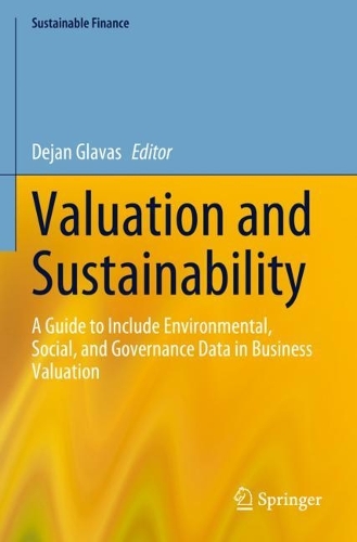 Valuation and Sustainability: A Guide to Include Environmental, Social, and Governance Data in Business Valuation. 2023 ed.