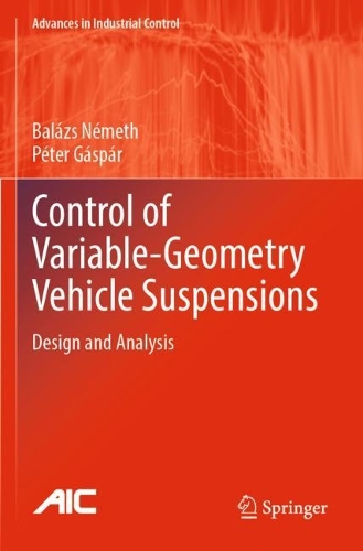 Control of Variable-Geometry Vehicle Suspensions: Design and Analysis. 2023 ed.