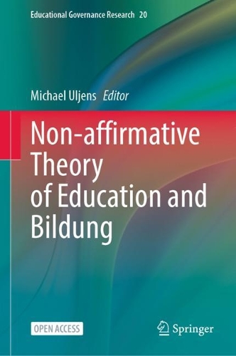 Non-affirmative Theory of Education and Bildung.