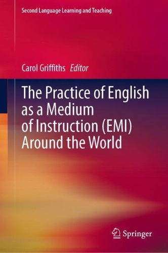 The Practice of English as a Medium of Instruction (EMI) around the World.