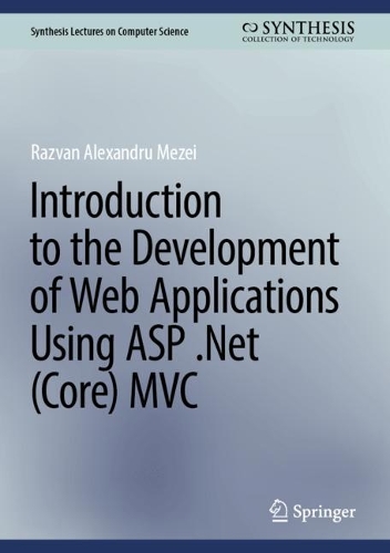 Introduction to the Development of Web Applications Using ASP .Net (Core) MVC. 2024 ed.