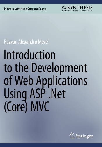 Introduction to the Development of Web Applications Using ASP .Net (Core) MVC. 2024 ed.