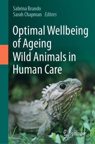 Optimal Wellbeing of Ageing Wild Animals in Human Care. 2023 ed.