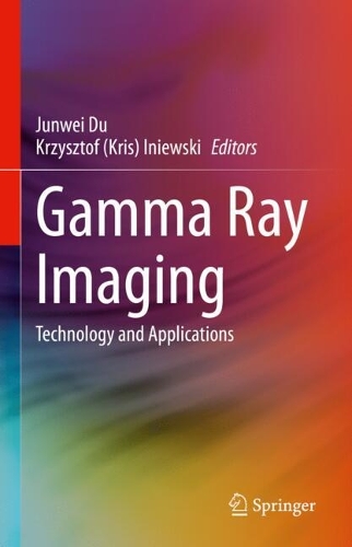 Gamma Ray Imaging: Technology and Applications. 2023 ed.