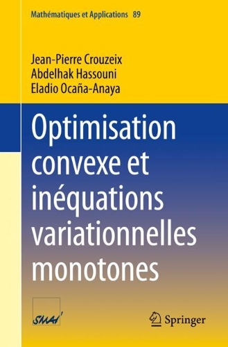 Optimisation convexe et inequations variationnelles monotones.