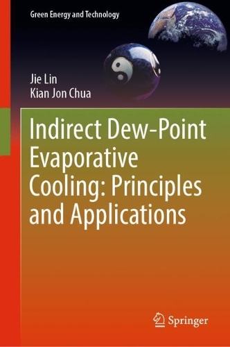 Indirect Dew-Point Evaporative Cooling: Principles and Applications. 2023 ed.