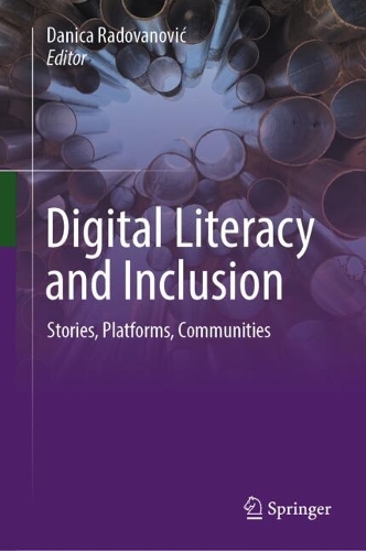 Digital Literacy and Inclusion: Stories, Platforms, Communities. 2024 ed.