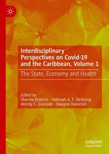 Interdisciplinary Perspectives on Covid-19 and the Caribbean. Volume 1